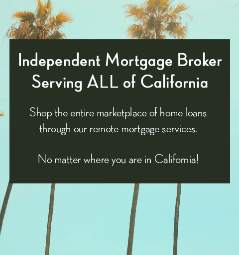 Independent Mortgage Broker in California
